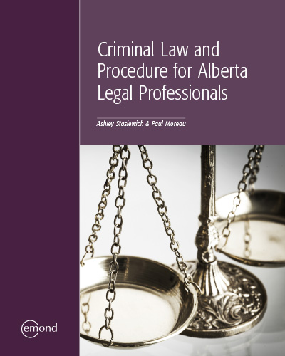 Criminal Law and Procedure for Alberta Legal Professionals